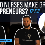 Why Nurses Are Great in Entrepreneurship With Catie Harris