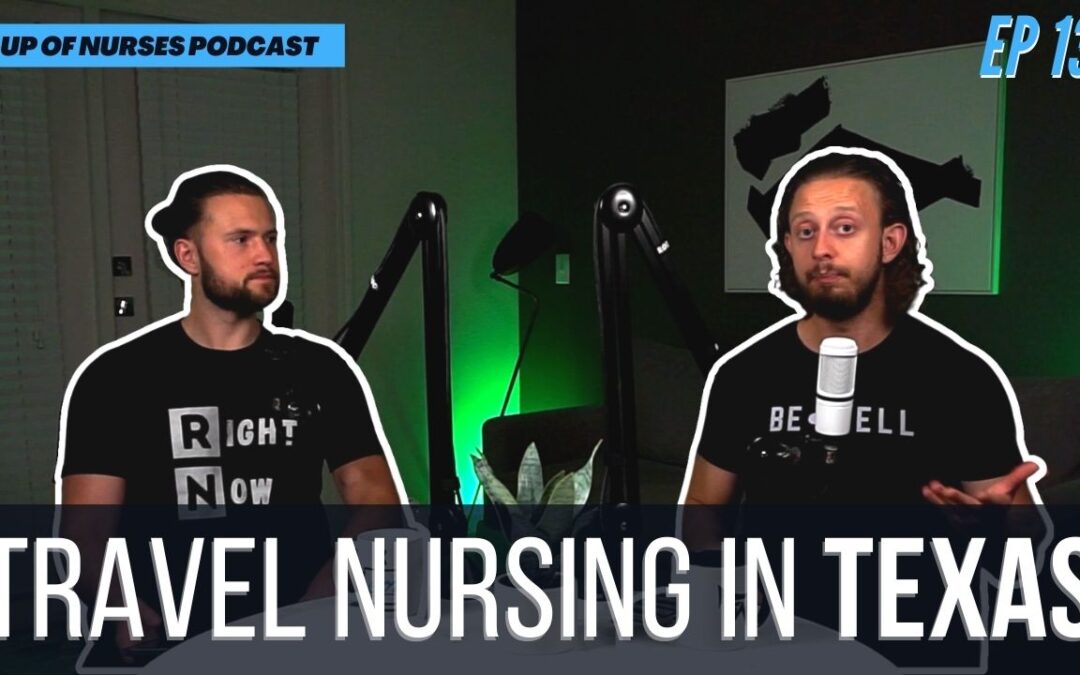 EP 138: How’s Travel Nursing Going in Texas