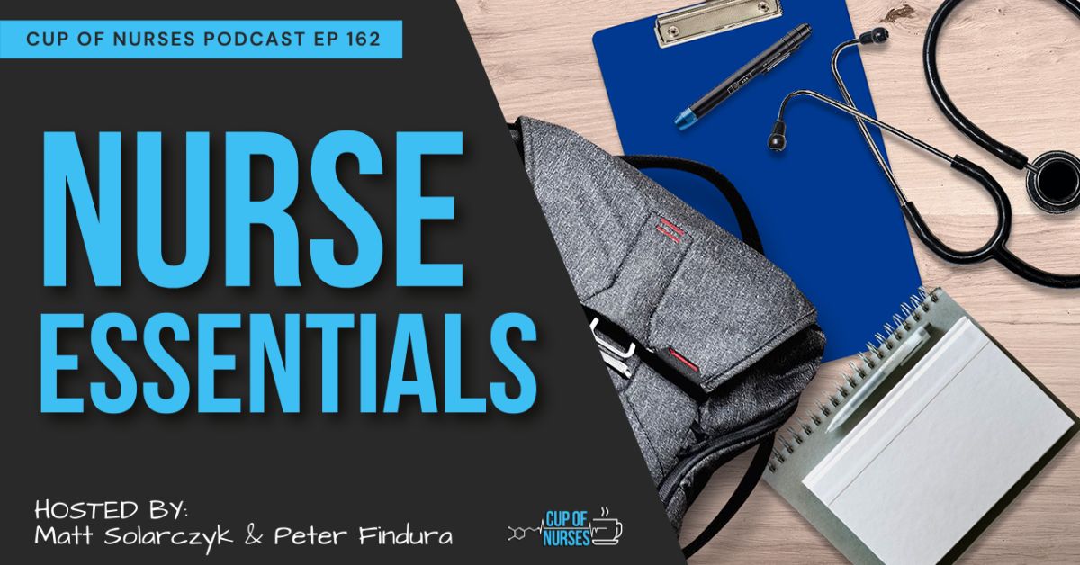 EP 162: What’s In my Nurse Bag