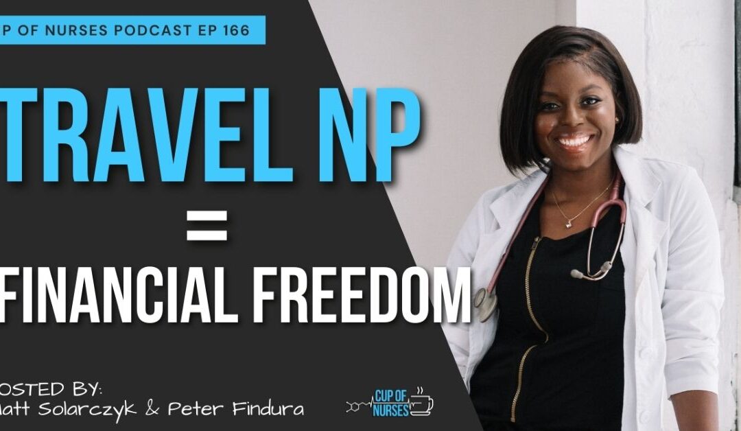 Ep. 166: Being a Travel Nurse Practitioner With Ebony Thyme