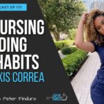 NICU Nursing & Building Good Habits with Alexis Correa