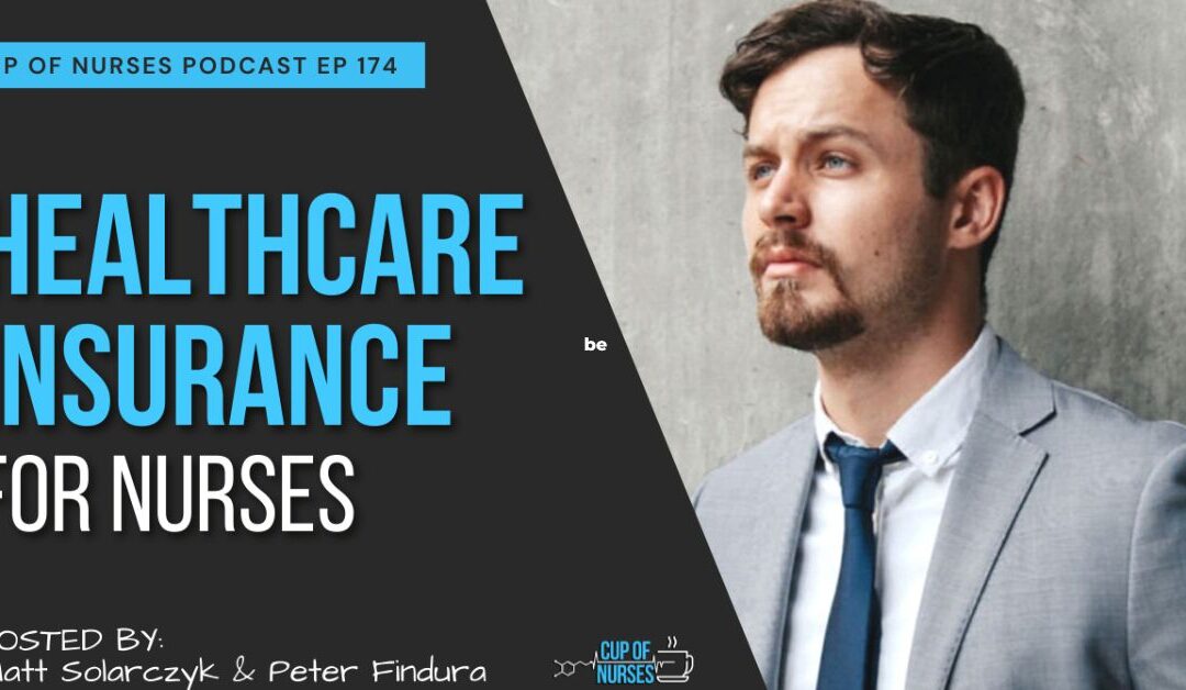 EP 174: Best Healthcare Coverage For Nurses With Zack Young
