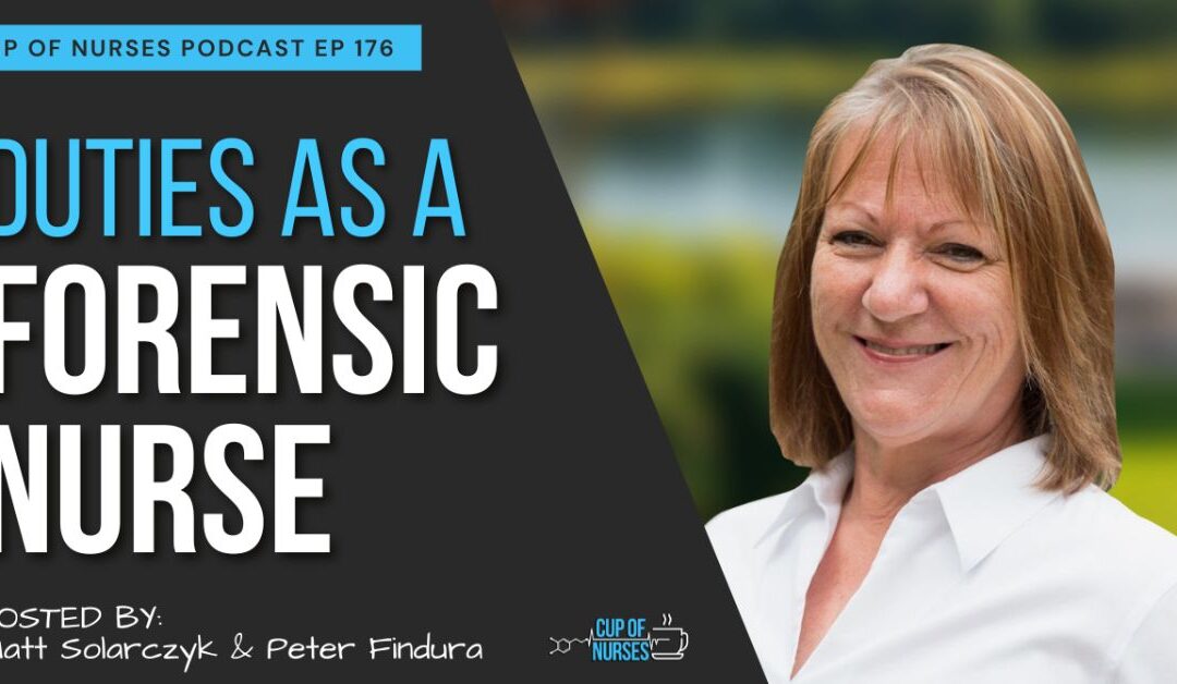 EP 176: The Evolving Role of Forensic Nursing With Debra Holbrook