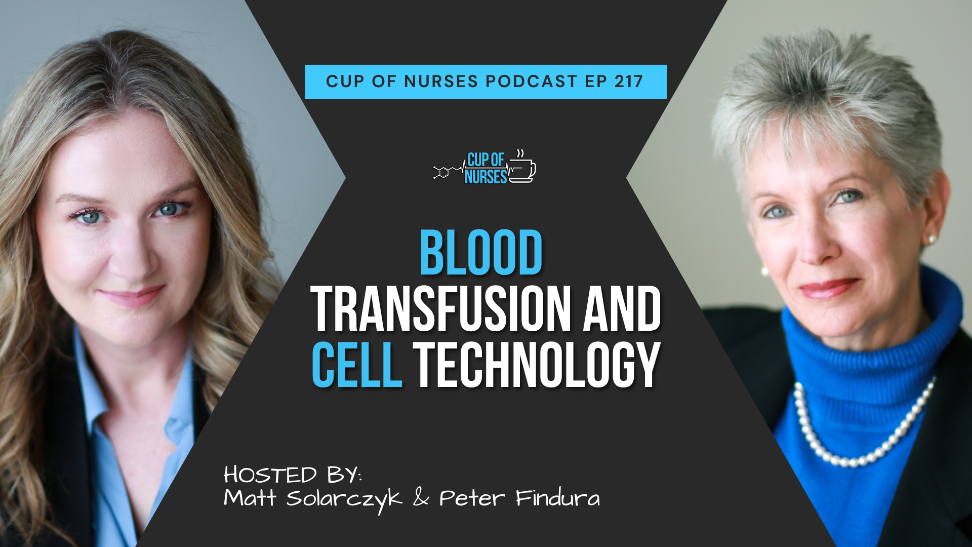 EP 217 - Blood Transfusions with Carly Newton & Lori Harada