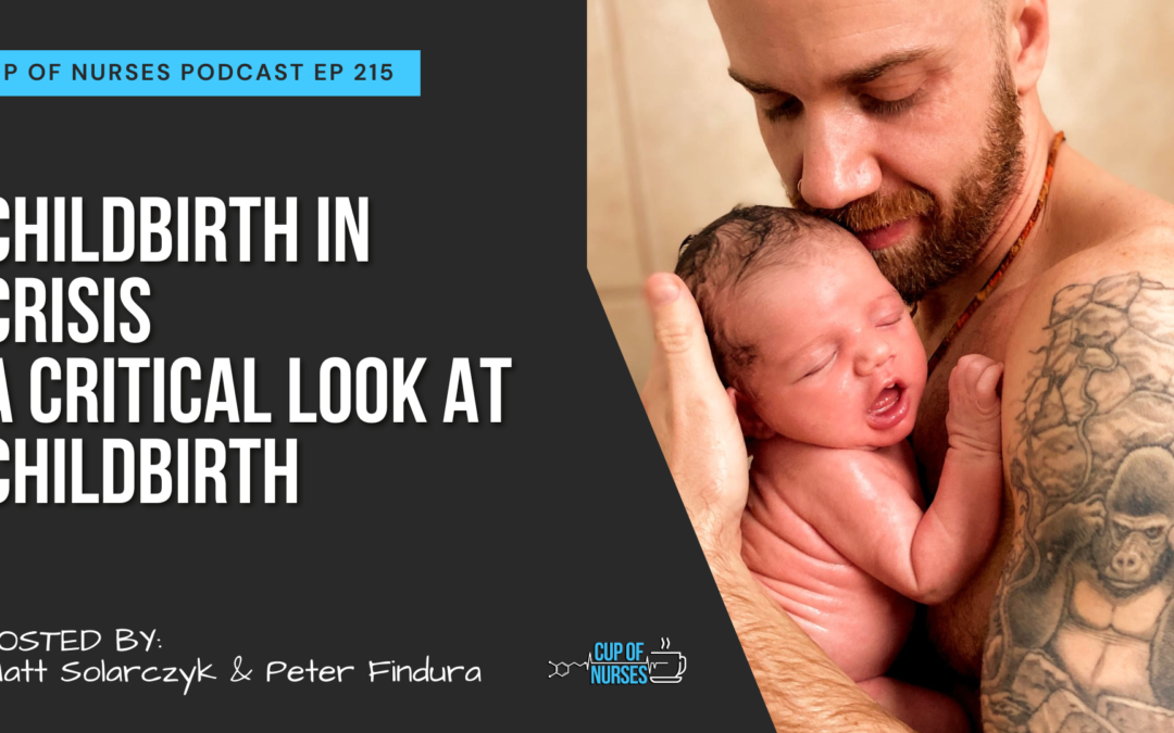 EP 216: A Critical Look at Childbirth Standards With Nathan Riley
